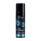 Гель для массажа ORGIE Sexy Vibe Liquid Vibrator с эффектом вибрации - 15 мл. - ORGIE - купить с доставкой в Новороссийске