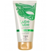 Интимный гель на водной основе Lube Tube Nature - 150 мл. - ORGIE - купить с доставкой в Новороссийске