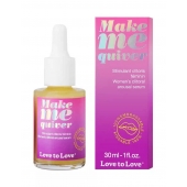 Возбуждающие капли для клитора Make Me Quiver - 30 мл. - Love to Love - купить с доставкой в Новороссийске
