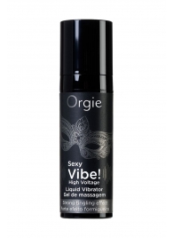 Гель для массажа ORGIE Sexy Vibe High Voltage с эффектом вибрации - 15 мл. - ORGIE - купить с доставкой в Новороссийске