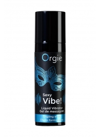 Гель для массажа ORGIE Sexy Vibe Liquid Vibrator с эффектом вибрации - 15 мл. - ORGIE - купить с доставкой в Новороссийске