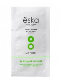 Пробник натурального лубриканта на водной основе Ёska  Летняя ночь  - 7 мл. - Eska - купить с доставкой в Новороссийске