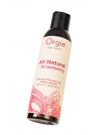 Интимный гель на водной основе All-Natural Strawberry с ароматом клубники - 150 мл. - ORGIE - купить с доставкой в Новороссийске