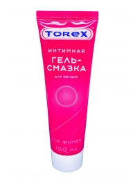 Гель-смазка на водной основе For Women - 100 мл. - Torex - купить с доставкой в Новороссийске