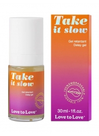 Пролонгирующий гель для мужчин Take It Slow - 30 мл. - Love to Love - купить с доставкой в Новороссийске