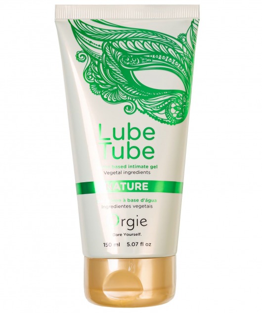 Интимный гель на водной основе Lube Tube Nature - 150 мл. - ORGIE - купить с доставкой в Новороссийске